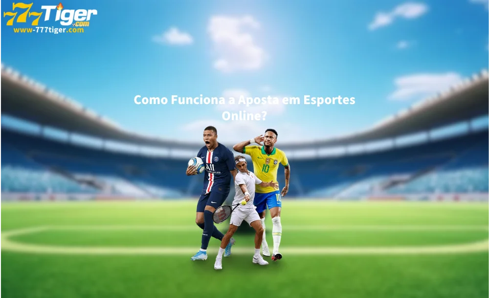 Como Funciona a Aposta em Esportes Online