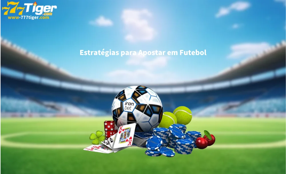 Estratégias para Apostar em Futebol