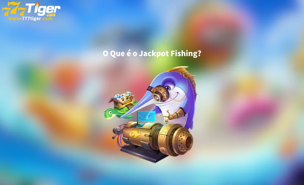 O Que é o Jackpot Fishing